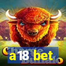 a18 bet